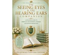 The Seeing Eyes & Hearing Ears Companion (Kingdom Companion Series)