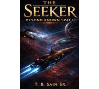 The Seeker: Beyond Known Space: 2 (The Seeker Chronicles)