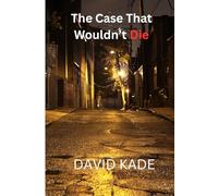 The Seeker Files: The Case That Wouldn't Die: Book 1