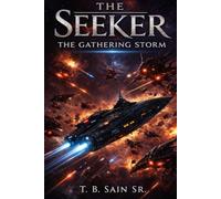 The Seeker: The Gathering Storm: 3 (The Seeker Chronicles)