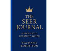 The Seer Journal: A Prophetic Learning Guide