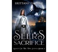 The Seer's Sacrifice (3) (Legacy of the Time Stones Trilogy)