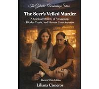 The Seer's Veiled Murder: A Spiritual Mystery of Awakening, Hidden Truths, and Human Consciousness - Black & White Edition (The Galactic Awakening Series)