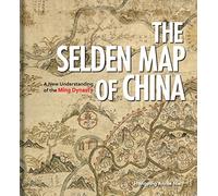 The Selden Map of China: A New Understanding of the Ming Dynasty