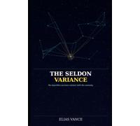 The Seldon Variance: A Novel of Power, Prediction, and the Chaos No Algorithm Can Control