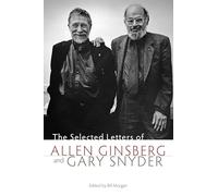The Selected Letters of Allen Ginsberg and Gary Snyder