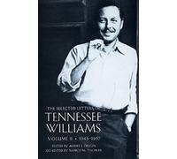 The Selected Letters of Tennessee Williams Volume II: 1945-1957