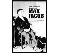 The Selected Poems of Max Jacob: Volume 24 (Field Translation Series)
