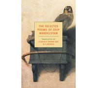 The Selected Poems of Osip Mandelstam (New York Review Books Classics)