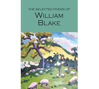 The Selected Poems of William Blake (Wordsworth Poetry Library)