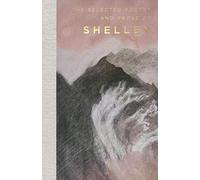 The Selected Poetry & Prose of Shelley (Wordsworth Poetry Library)