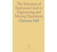 The Selection of Explosives Used in Engineering and Mining Operations