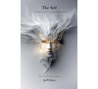 The Self: A Soul Whisperer's Guide to Embodied Identity: 2 (The Soul Whisperer Series)