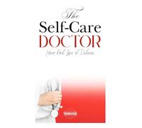 The Self-Care Doctor: Your First Line Of Defense