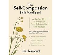 The Self-Compassion Skills Workbook: A 14-Day Plan to Transform Your Relationship with Yourself