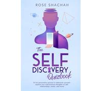 The Self-Discovery Quizbook: 70 Fun Personality Quizzes to Unlock Your Subconscious and Rediscover Yourself!