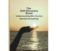 The Self Discovery Reset: Understanding Who You Are Beneath Everything (The Self Evolution Project)