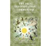 The Self, Individuation, Communitas: Reflections on Fundamental Values in Analytical Psychology