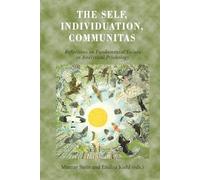 The Self, Individuation, Communitas: Reflections on Fundamental Values in Analytical Psychology