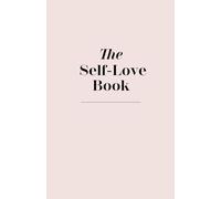 The Self-Love Book - A Journal To Heal