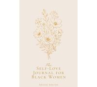 The Self-Love Journal for Black Women: You Are Enough. You Have Always Been Enough.