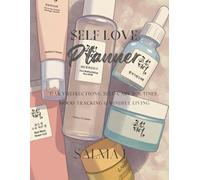 The Self-Love Planner: Daily Reflections, Self-Care Routines, Mood Tracking & Mindful Living