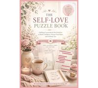 The Self-Love Puzzle Book: Uplifting Word Searches & Crosswords to Build Confidence, Practice Self-Care and Celebrate You