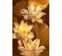 The Self Notes: A Book on Learnings in the Path of Life Written on the Streanghth of Experiences and Analysis