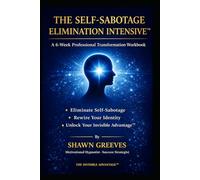 The Self Sabotage Elimination Intensive