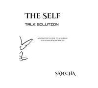 The Self-Talk Solution: A Scientific Guide to Rewiring Your Inner Monologue