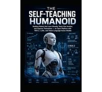 The Self-Teaching Humanoid: Building Robots that Learn Broadly, Teach One Another, and Improve Themselves -- an Open Platform with ROS 2, LLMs, and Vision-Language-Action Models
