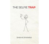 The Selfie Trap: Breaking free and embracing the real you