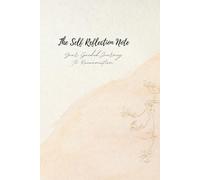 The Selfnote: Your 30-Day Journey to Unplug, Reflect & Reconnect - A Guided Journal for Calm, Clarity & Purpose