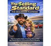 The Selling Standard: The Dealership Play book
