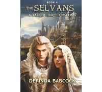 The Selvans: A Tale of Three Kingdoms, Book 4