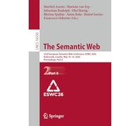 The Semantic Web: 23rd European Semantic Web Conference, ESWC 2026, Dubrovnik, Croatia, May 10-14, 2026, Proceedings, Part II: 16550 (Lecture Notes in Computer Science, 16550)