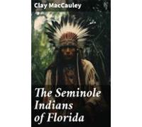 The Seminole Indians Of Florida (ebook)