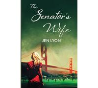 The Senator’s Wife: The Senator’s Wife Series Book I: 1