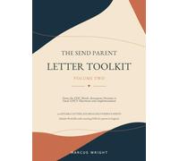 The SEND Parent Letter Tool Kit - Volume Two: From EHC Assessment to Placement and Provision (SEN support)