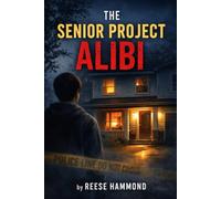 The Senior Project Alibi: 1 (The Evidence Files)