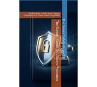 The Senior's Guide to AI Scam Protection: Simple Steps to Stop Voice Cloning, Deepfakes, and Online Fraud (Large Print)