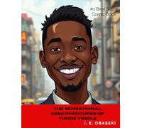 The Sensational Misadventures of Tunde Tingle