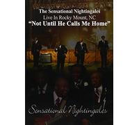 The Sensational Nightingales - Not Until He Calls Me Home: Live in Rocky Mountain, NC [Alemania] [DVD]