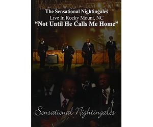 The Sensational Nightingales - Not Until He Calls Me Home: Live in Rocky Mountain, NC [Alemania] [DVD]