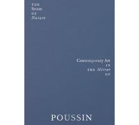 The sense of nature. Contemporary art in the mirror of Poussin. Ediz. a colori (Globetrotter)