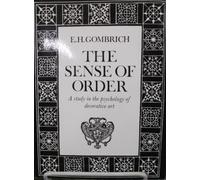 The Sense of Order: A Study in the Psychology of Decorative Art