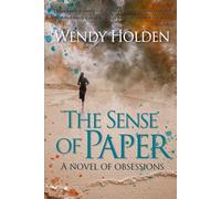 The Sense of Paper: A Novel of Obsessions