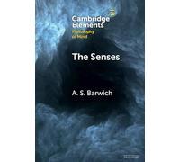 The Senses: Perception and Experience (Elements in Philosophy of Mind)