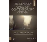 The Sensory Child of Contemporary Cinema (Film Culture in Transition)