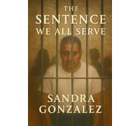 The Sentence We All Serve